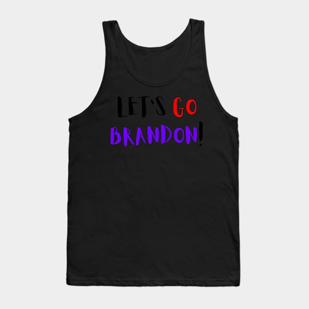 Let's Go Brandon! Tank Top by Freedom_Reality